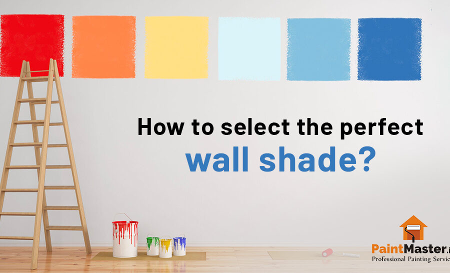 How to select the perfect wall shade?