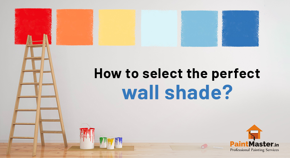 How to select the perfect wall shade?