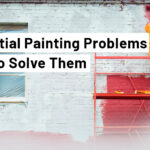 Residential Painting Problems & How to Solve Them