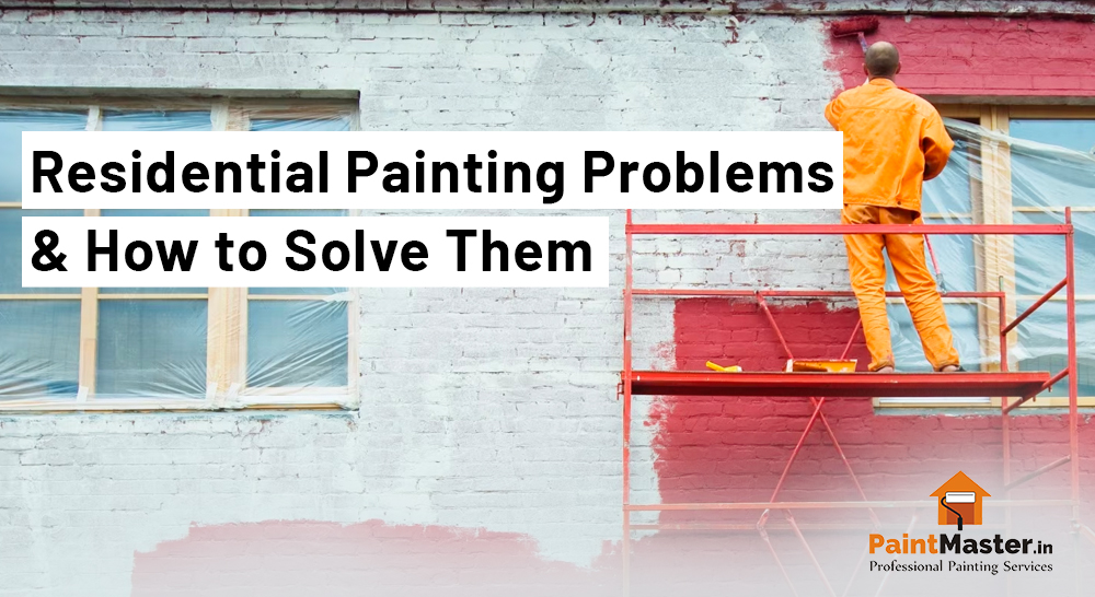 Residential Painting Problems & How to Solve Them